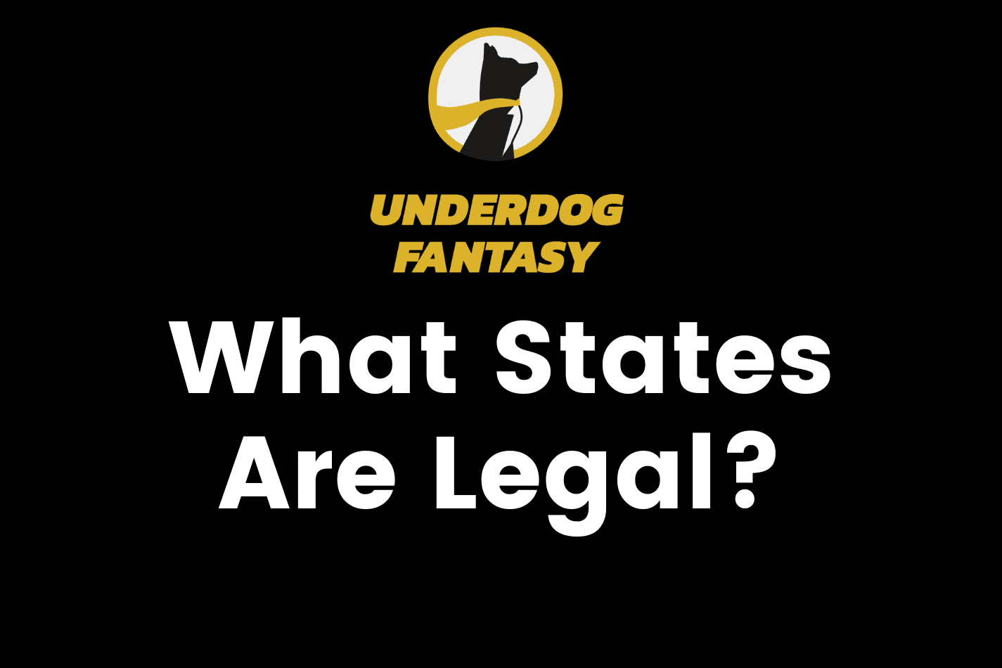 What States Are Underdog Fantasy Sports Legal In? Learn Here Daily